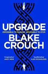 Upgrade - Blake Crouch - 9781529045376