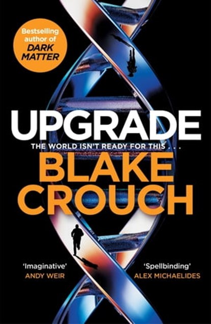 Upgrade, Blake Crouch - Ebook - 9781529045383