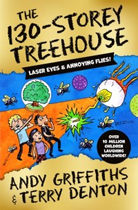The 130-Storey Treehouse | Andy Griffiths ; Terry Denton | 