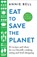 Eat to Save the Planet, Annie Bell - Gebonden - 9781529047592