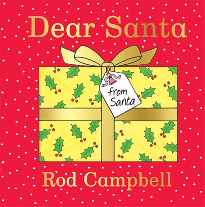 Dear Santa, Rod Campbell - Gebonden - 9781529050714
