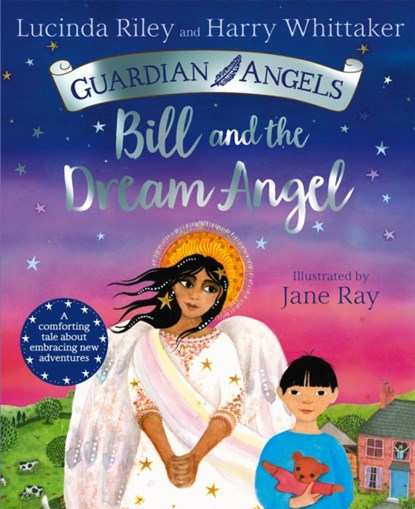 Bill and the Dream Angel, Lucinda Riley ; Harry Whittaker - Paperback - 9781529051186
