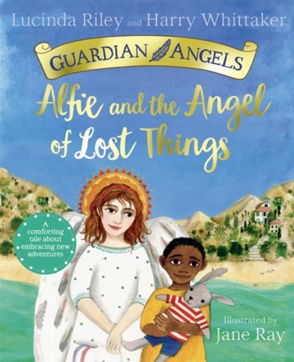 Alfie and the Angel of Lost Things, Lucinda Riley ; Harry Whittaker - Paperback - 9781529051216