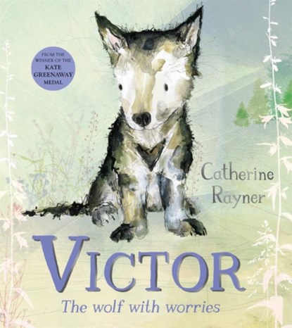 Victor, the Wolf with Worries, Catherine Rayner - Gebonden Gebonden - 9781529051285