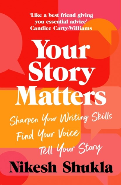 Your Story Matters, Nikesh Shukla - Paperback - 9781529052381