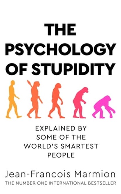 The Psychology of Stupidity, Jean-Francois Marmion - Ebook - 9781529053845
