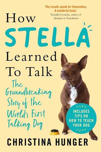 How Stella Learned to Talk, Christina Hunger - Paperback - 9781529053913