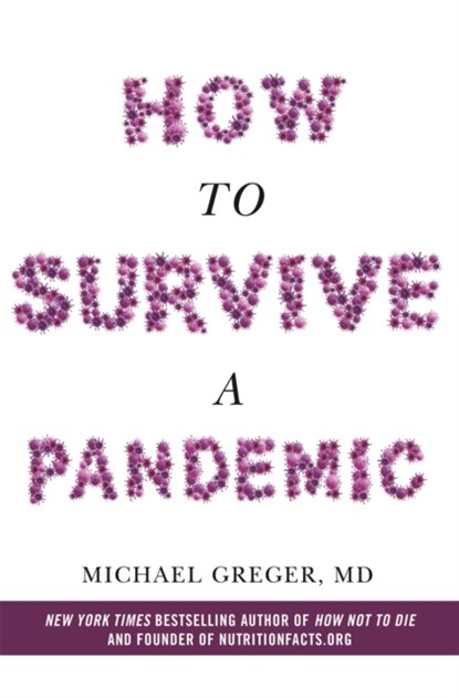How to Survive a Pandemic, Michael Greger - Paperback - 9781529054910