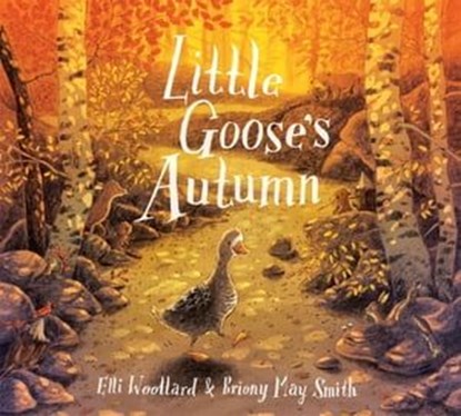 Little Goose's Autumn, Elli Woollard - Ebook - 9781529055795