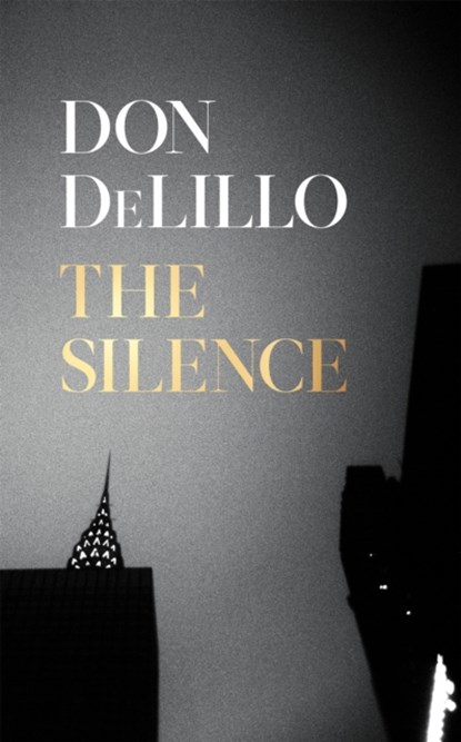 The Silence, Don DeLillo - Gebonden - 9781529057096