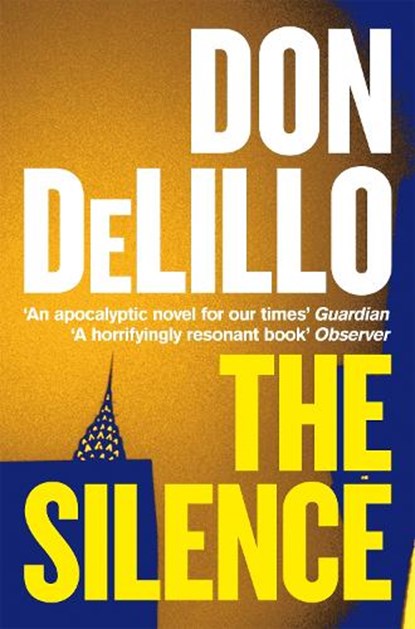 The Silence, DELILLO,  Don - Paperback - 9781529057102