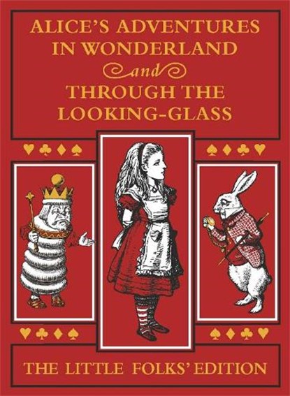 Alice's Adventures in Wonderland and Through the Looking-Glass: The Little Folks Edition, Lewis Carroll - Gebonden Gebonden - 9781529057935