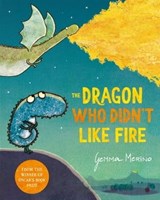 The Dragon Who Didn't Like Fire - Gemma Merino - 9781529057959