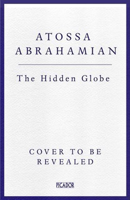 The Hidden Globe, Atossa Araxia Abrahamian - Ebook - 9781529058321