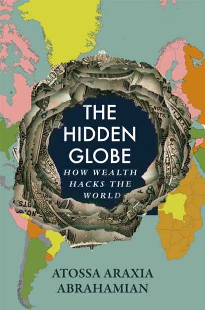 The Hidden Globe, Atossa Araxia Abrahamian - Paperback - 9781529058345