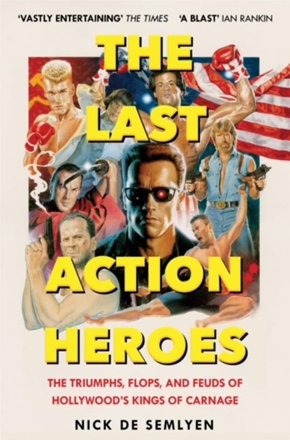 The Last Action Heroes, Nick de Semlyen - Paperback - 9781529058529