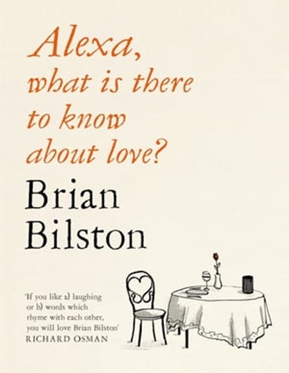 Alexa, What Is There to Know About Love?, Brian Bilston - Ebook - 9781529059588