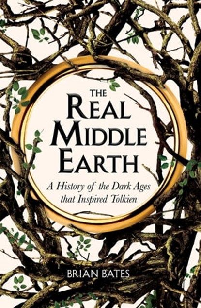 The Real Middle-Earth, Brian Bates - Ebook - 9781529059625
