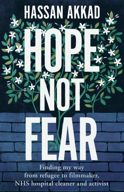 Hope Not Fear, Hassan Akkad - Gebonden - 9781529059816