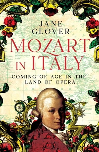 Mozart in Italy, Jane Glover - Ebook - 9781529059885