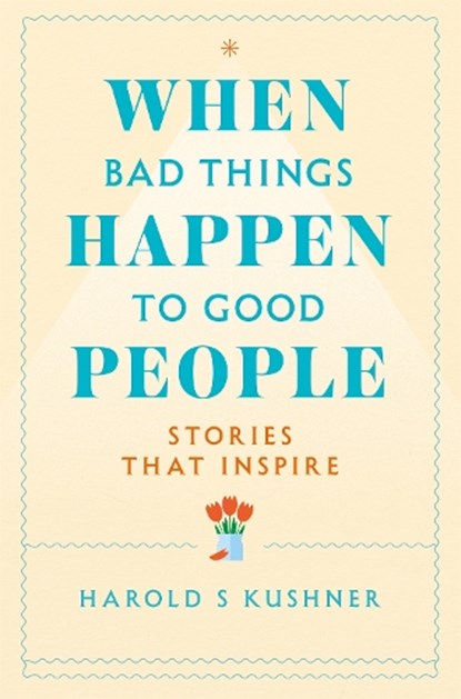 When Bad Things Happen to Good People, Harold Kushner - Paperback - 9781529060386