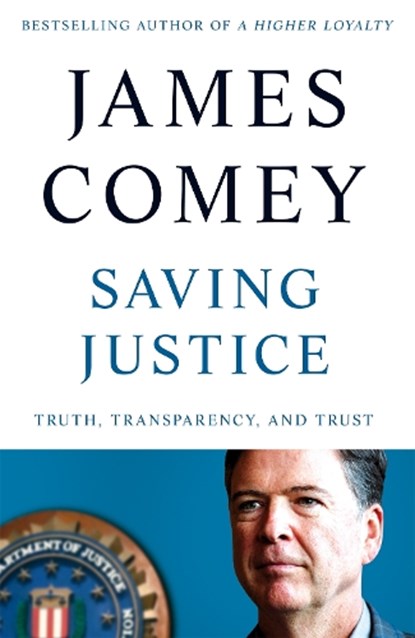 Saving Justice, James Comey - Gebonden - 9781529062816