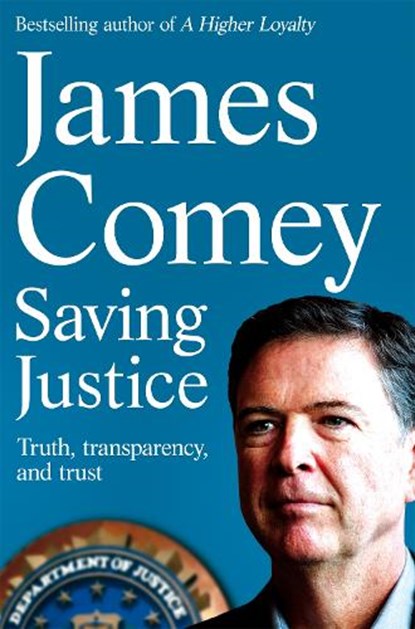 Saving Justice, James Comey - Paperback - 9781529062830