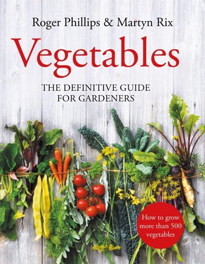 Vegetables, Roger Phillips ; Martyn Rix - Gebonden - 9781529063295