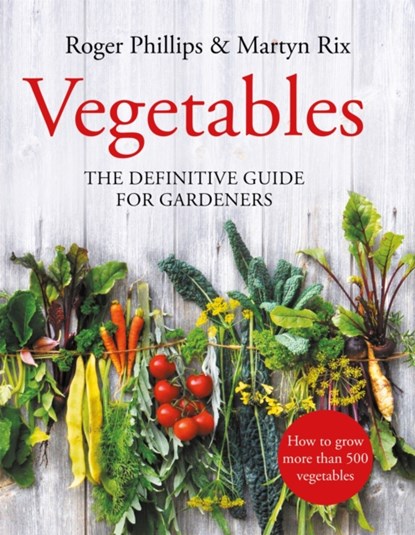 Vegetables, Roger Phillips ; Martyn Rix - Gebonden - 9781529063295