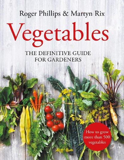 Vegetables, Roger Phillips ; Martyn Rix - Gebonden - 9781529063295