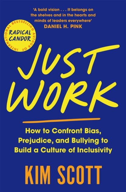 Just Work, Kim Scott - Paperback - 9781529063615