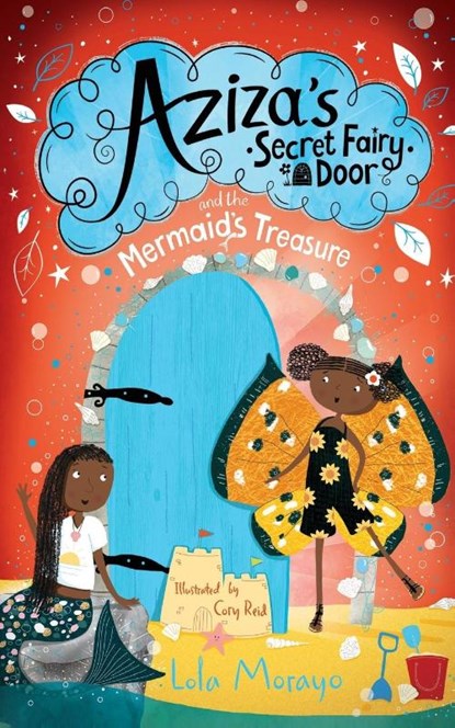 Aziza's Secret Fairy Door and the Mermaid's Treasure, Lola Morayo - Paperback - 9781529063998