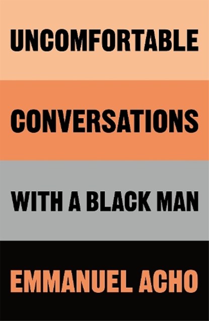 Uncomfortable Conversations with a Black Man, Emmanuel Acho - Gebonden - 9781529064063