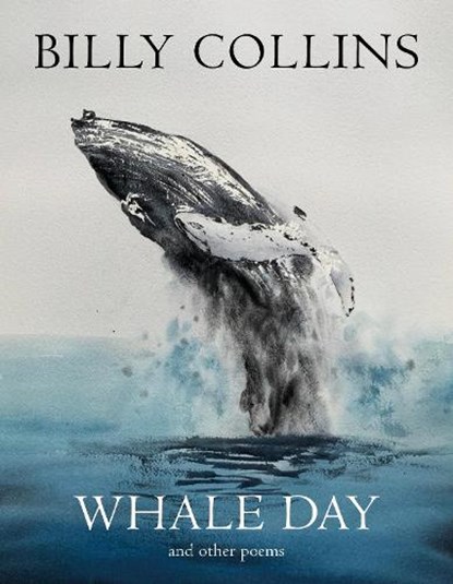 Whale Day, Billy Collins - Paperback - 9781529064537