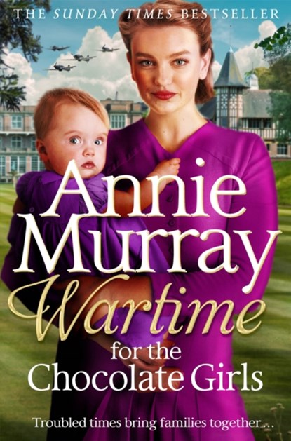 Wartime for the Chocolate Girls, Annie Murray - Paperback - 9781529065008