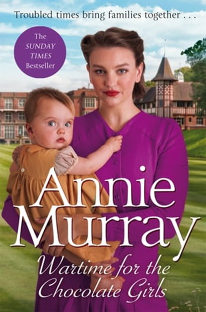 Wartime for the Chocolate Girls, Annie Murray - Ebook - 9781529065015