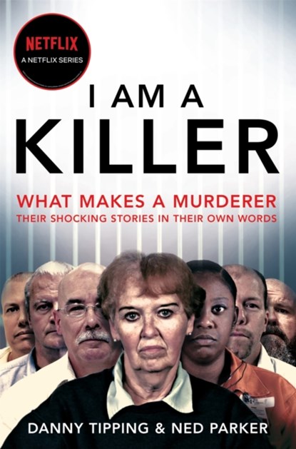 I Am A Killer, Danny Tipping ; Ned Parker - Paperback - 9781529065176