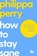 How to Stay Sane, Philippa Perry - Paperback - 9781529065367