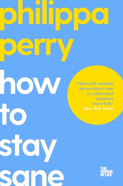 How to Stay Sane, Philippa Perry - Paperback - 9781529065367