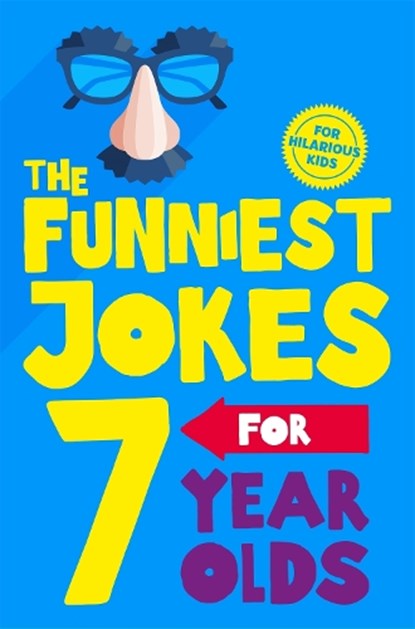 The Funniest Jokes for 7 Year Olds, Macmillan Children's Books - Paperback - 9781529066012