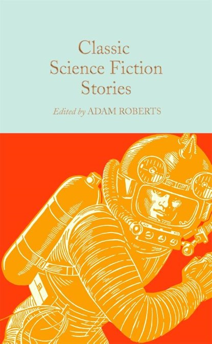 Classic Science Fiction Stories, Adam Roberts - Gebonden Gebonden - 9781529069075