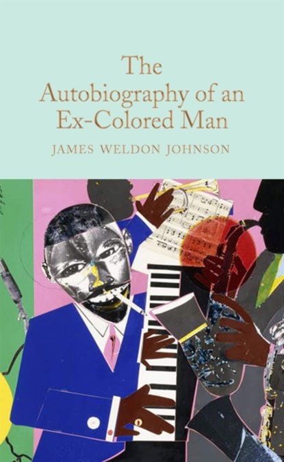 The Autobiography of an Ex-Colored Man, James Weldon Johnson - Gebonden - 9781529069204