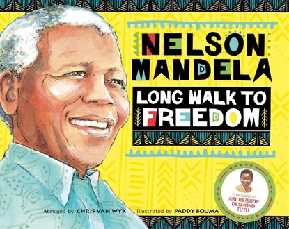 Long Walk to Freedom, Chris Van Wyk ; Nelson Mandela - Paperback - 9781529069297