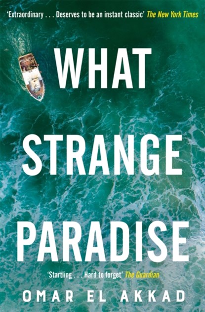 What Strange Paradise, Omar El Akkad - Paperback - 9781529069495