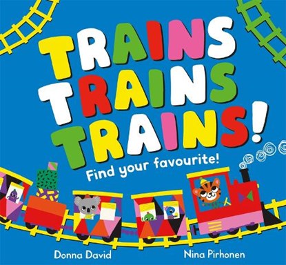 Trains Trains Trains!, Donna David - Paperback - 9781529069792