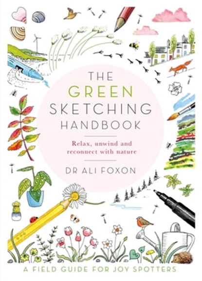 The Green Sketching Handbook, Ali Foxon - Ebook - 9781529070316