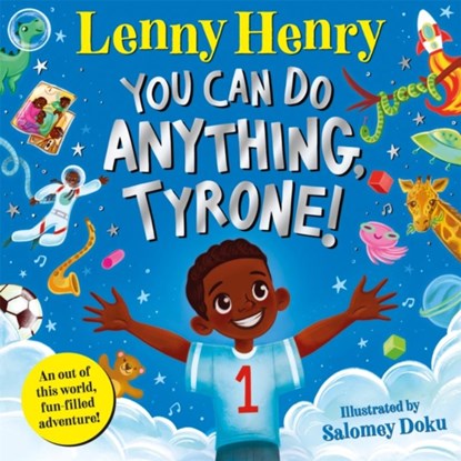 You Can Do Anything, Tyrone!, Lenny Henry - Paperback - 9781529071634