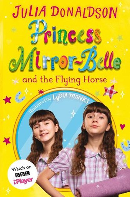Princess Mirror-Belle and the Flying Horse, Julia Donaldson - Paperback - 9781529072815