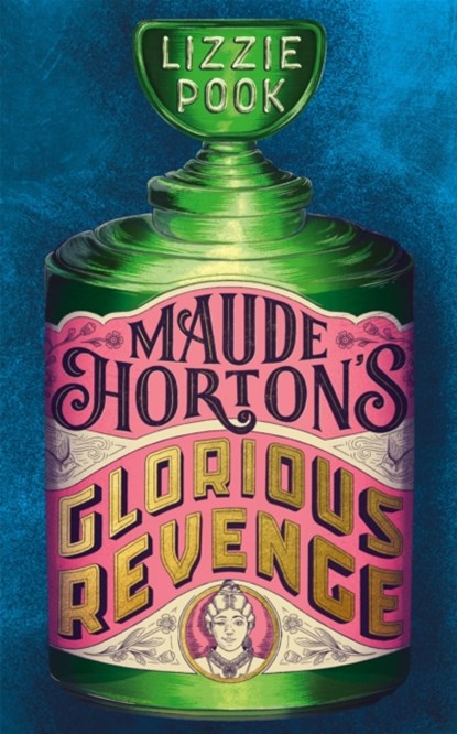 Maude Horton's Glorious Revenge, Lizzie Pook - Gebonden - 9781529072891