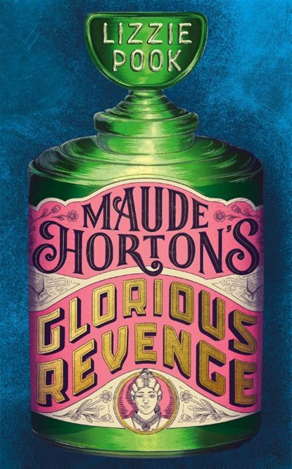 Maude Horton's Glorious Revenge, Lizzie Pook - Paperback - 9781529072907